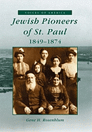 Jewish Pioneers of St. Paul: 1849-1874