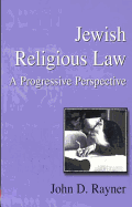 Jewish Religious Law: A Progressive Perspective