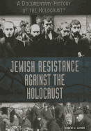 Jewish Resistance Against the Holocaust
