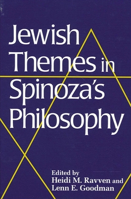 Jewish Themes in Spinoza's Philosophy - Ravven, Heidi M (Editor), and Goodman, Lenn E (Editor)