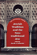 Jewish Tradition and the Non-Traditional Jew
