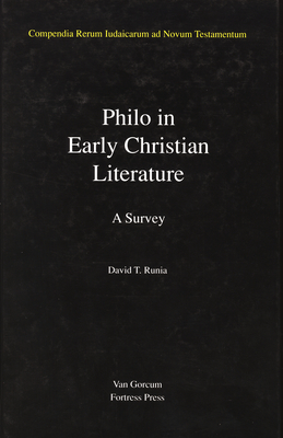 Jewish Traditions in Early Christian Literature, Volume 3 Philo in Early Christian Literature: A survey - Runia, Douwe (David)