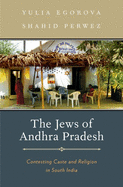Jews of Andhra Pradesh: Contesting Caste and Religion in South India