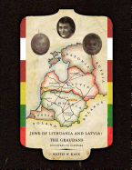 Jews of Lithuania and Latvia: The Graudans Discovery to Diaspora