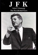 Jfk: John F. Kennedy the Presidential Years - Soundworks