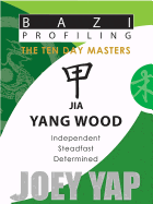 Jia (Yang Wood): Independent, Steadfast, Determined