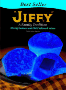 Jiffy: A Family Tradition, Mixing Business and Old-Fashioned Values