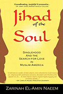 Jihad of the Soul: Singlehood and the Search for Love in Muslim America