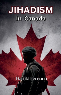 Jihadism In Canada - Fernana, Hamid