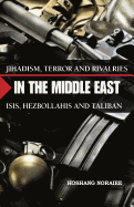 Jihadism, Terror and Rivalries in the Middle East: Isis, Hezbollahis and Taliban