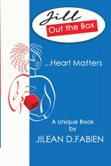 Jill Out the Box: ...Heart Matters
