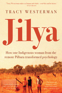 Jilya: How one Indigenous woman from the remote Pilbara transformed psychology