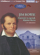 Jim Bowie: Frontier Legend, Alamo Hero