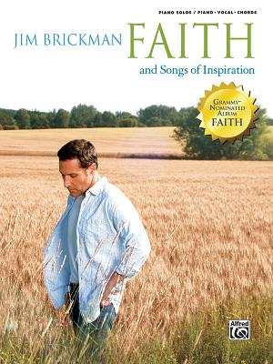 Jim Brickman -- Faith and Songs of Inspiration, Vol 4: Piano/Vocal/Chords - Brickman, Jim