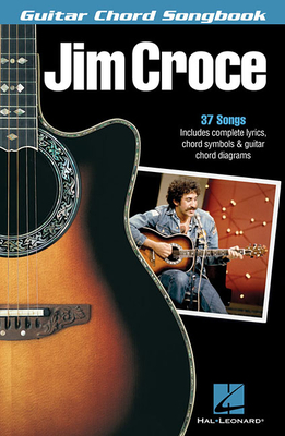 Jim Croce - Guitar Chord Songbook - Croce, Jim