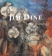 Jim Dine: Some Drawings