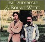 Jim Lauderdale & Roland White