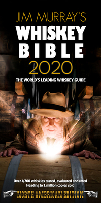 Jim Murray's Whiskey Bible 2020: North American Edition - Murray, Jim