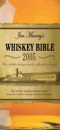 Jim Murray's Whiskey Bible: Over 2500 Whiskeys Tasted, Evaluated and Rated