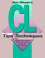 Jim Sloan's CL Tips and Techiques - Sloan, Jim
