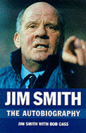 Jim Smith: The Autobiography