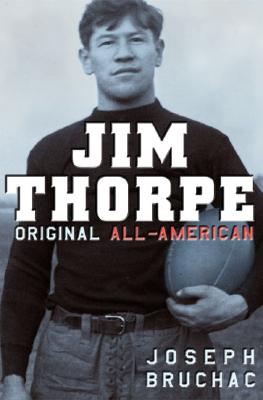 Jim Thorpe, Original All-American - Bruchac, Joseph