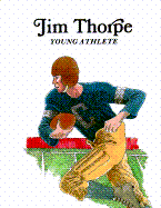 Jim Thorpe, Young Athlete - Laurence, Santrey, and Santrey, Laurence