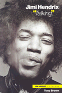 Jimi Hendrix Talking - Brown, Tony, and Hendrix, Jimi