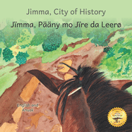 Jimma, City of History: In English and Anuak