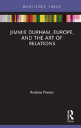 Jimmie Durham, Europe, and the Art of Relations