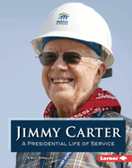 Jimmy Carter: A Presidential Life of Service