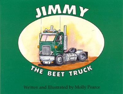 Jimmy the Beet Truck - Pearce, Molly