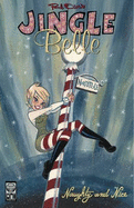 Jingle Belle Volume 1: Naughty & Nice