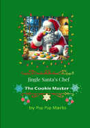 Jingle Santa's Chef: The Cookie Master