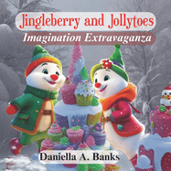 Jingleberry and Jollytoes: Imagination Extravaganza