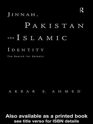 Jinnah, Pakistan and Islamic Identity: The Search for Saladin - Ahmed, Akbar