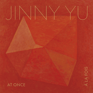 Jinny Yu: At Once ] ? La Fois