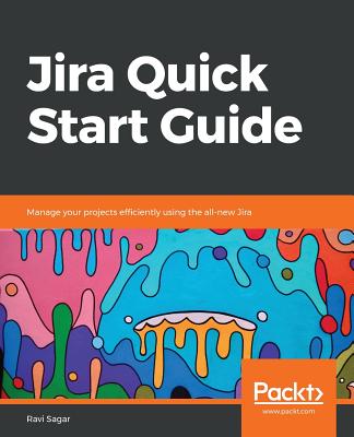 Jira Quick Start Guide - Sagar, Ravi