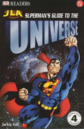 JLA  Reader Level 4:  Superman's Guide to the Universe - Gaff, Jackie