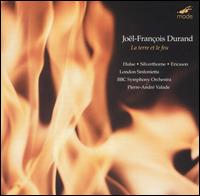 Jol-Franois Durand: La terre le feu - Gareth Hulse (oboe); Hans-Ola Ericsson (organ); Paul Silverthorne (viola); Pierre-Andre Valade (conductor)
