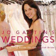 Jo Gartin's Weddings: An Inspiring Guide for the Stylish Bride