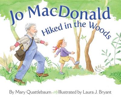 Jo MacDonald Hiked in the Woods - Quattlebaum, Mary