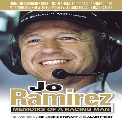 Jo Ramirez: Memoirs of a Racing Man - Ramirez, Jo