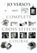 Jo Verso's Complete Cross Stitch Course - Verso, Jo