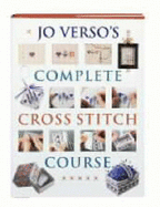 Jo Verso's Complete Cross Stitch Course