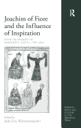 Joachim of Fiore and the Influence of Inspiration: Essays in Memory of Marjorie E. Reeves (1905-2003)