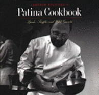 Joachim Splichal's Patina cookbook : spuds, truffles, and wild gnocchi