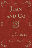 Joan and Co (Classic Reprint)