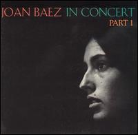 Joan Baez in Concert, Pt. 1 - Joan Baez
