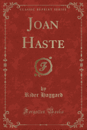 Joan Haste (Classic Reprint)